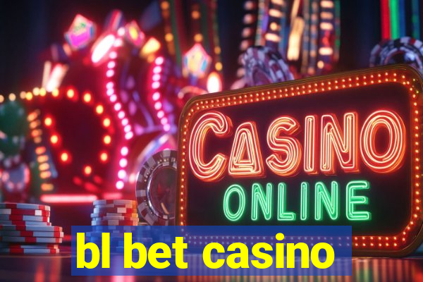 bl bet casino